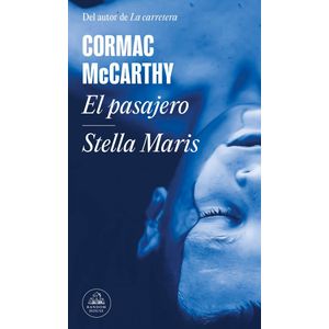 PASAJERO, EL STELLA MARIS - McCarthy, Cormac