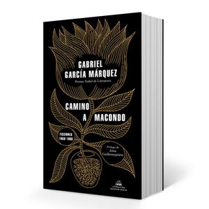 CAMINO A MACONDO - Garcia Marquez, Gabriel