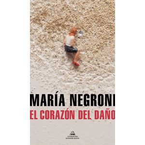 CORAZON DEL DAÑO, EL - Negroni Garcia, Maria Marta