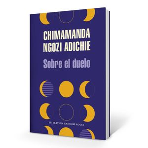 SOBRE EL DUELO - Adichie, Chimamanda Ngozi