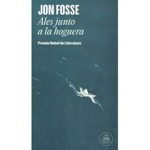ALES JUNTO A LA HOGUERA - Fosse, Jon