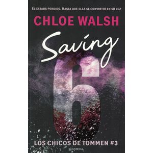 SAVING 6 LOS CHICOS DE TOMMEN 3 - Walsh, Chloe