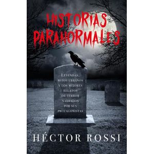 HISTORIAS PARANORMALES - ROSSI, HECTOR