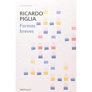 FORMAS BREVES - Piglia, Ricardo
