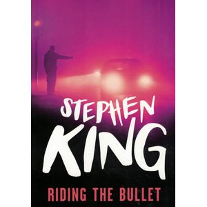 RIDING THE BULLET - King, Stephen