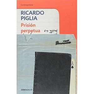PRISION PERPETUA - Piglia, Ricardo