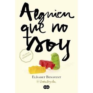 ALGUIEN QUE NO SOY - BENAVENT, ELISABET