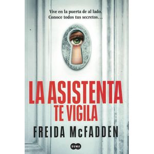 ASISTENTA TE VIGILA, LA - McFadden, Freida