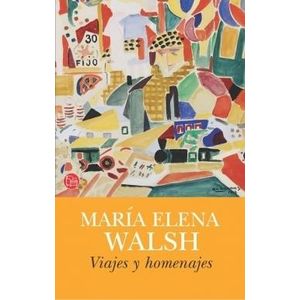 VIAJES Y HOMENAJES - Walsh, Maria Elena