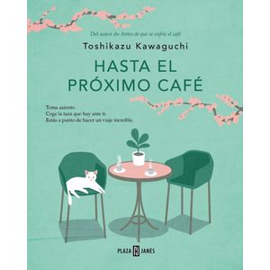 HASTA EL PROXIMO CAFE - KAWAGUCHI, TOSHIKAZU