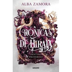 CRONICAS DE HIRAIA - DESTINO PROHIBIDO - ZAMORA, ALBA