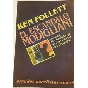 ESCANDALO MODIGLIANI, EL - Follett, Ken