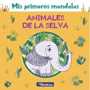 MIS PRIMEROS MANDALAS - ANIMALES DE LA SELVA - BEASCOA