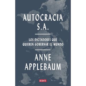 AUTOCRACIA S. A. - APPLEBAUM, ANNE