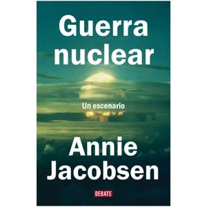 GUERRA NUCLEAR - JACOBSEN, ANNIE