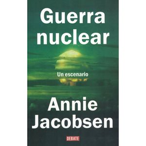 GUERRA NUCLEAR - Jacobsen, Annie