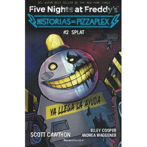 FIVE NIGHTS AT FREDDYS HISTORIAS DEL PIZZAPLEX 2 SPLAT - Cawthon, Scott