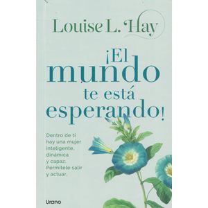 MUNDO TE ESTA ESPERANDO, EL - Hay, Louise L.