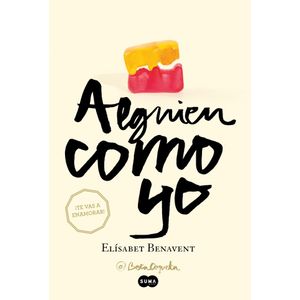 ALGUIEN COMO YO - BENAVENT, ELISABET