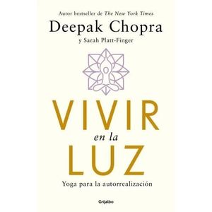 VIVIR EN LA LUZ - CHOPRA, DEEPAK
