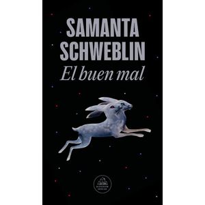 BUEN MAL, EL - Schweblin, Samantha