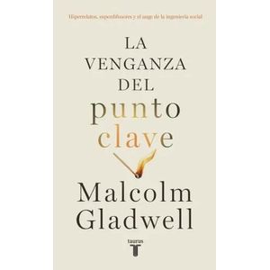 VENGANZA DEL PUNTO CLAVE, LA - Gladwell, Malcolm