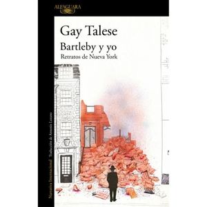 BARTLEBY Y YO - TALESE, GAY