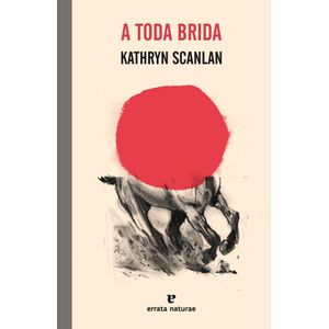 A TODA BRIDA - SCANLAN, KATHRYN