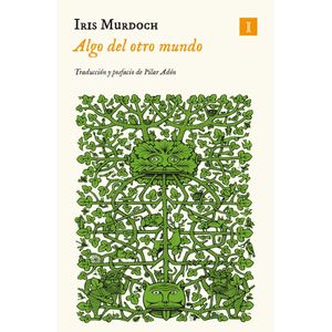 ALGO DEL OTRO MUNDO - MURDOCH, IRIS