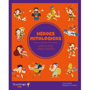 HEROES MITOLOGICOS - MITOLOGIA PARA NIÑOS - SABATE, VICTOR