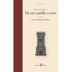 DE UN CASTILLO A OTRO - CELINE, LOUIS FERDINAND