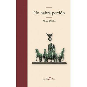 NO HABRA PERDON - DOBLIN, ALFRED