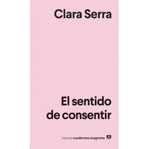 SENTIDO DE CONSENTIR, EL - SERRA, CLARA