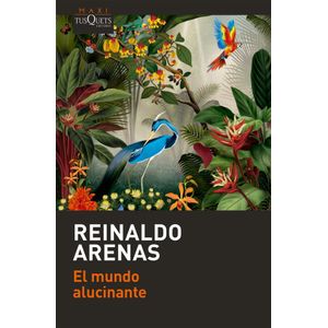 MUNDO ALUCINANTE, EL - ARENAS, REINALDO