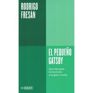 PEQUEÑO GATSBY, EL - Fresan, Rodrigo