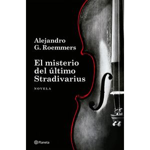 MISTERIO DEL ULTIMO STRADIVARIUS, EL - Roemmers, Alejandro G.