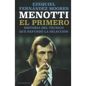 MENOTTI EL PRIMERO - Fernandez Moores, Ezequiel