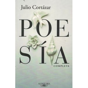 POESIA COMPLETA - CORTAZAR, JULIO