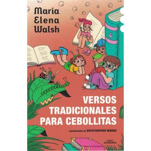 VERSOS TRADICIONALES PARA CEBOLLITAS - NUEVA EDICION - Walsh, Maria Elena