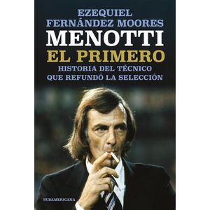 MENOTTI - EL PRIMERO - FERNANDEZ MOORES, EZEQUIEL