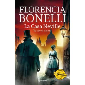CASA NEVILLE 3, LA. YO SOY EL VIENTO - Bonelli, Florencia
