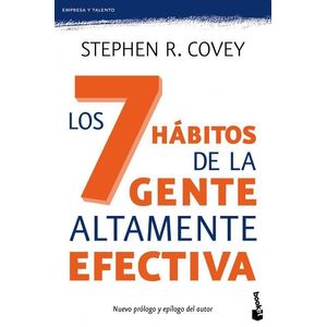 7 HABITOS DE LA GENTE ALTAMENTE EFECTIVA, LOS - Covey, Stephen Richards