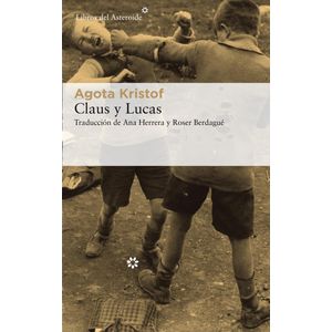 CLAUS Y LUCAS - KRISTOF, AGOTA