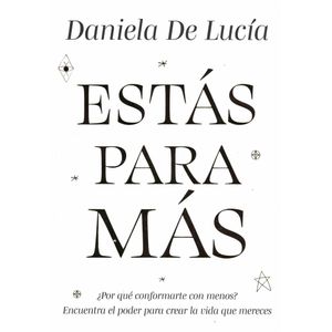 ESTAS PARA MAS - DE LUCIA, DANIELA