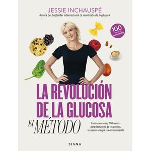 REVOLUCION DE LA GLUCOSA, LA - EL METODO - INCHAUSPE, JESSIE