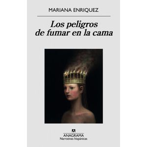 PELIGROS DE FUMAR EN LA CAMA, LOS - Enriquez, Mariana