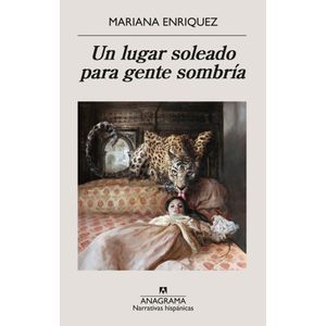 UN LUGAR SOLEADO PARA GENTE SOMBRIA - Enriquez, Mariana