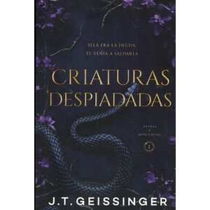 CRIATURAS DESPIADADAS - GEISSINGER, J.T.