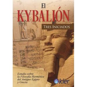 KYBALION, EL- TRES INICIADOS - Tres Iniciados