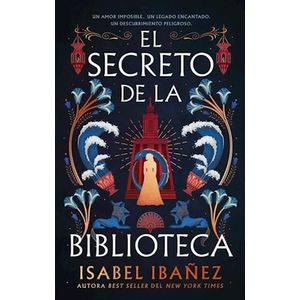SECRETO DE LA BIBLIOTECA, EL - IBAÑEZ, ISABEL